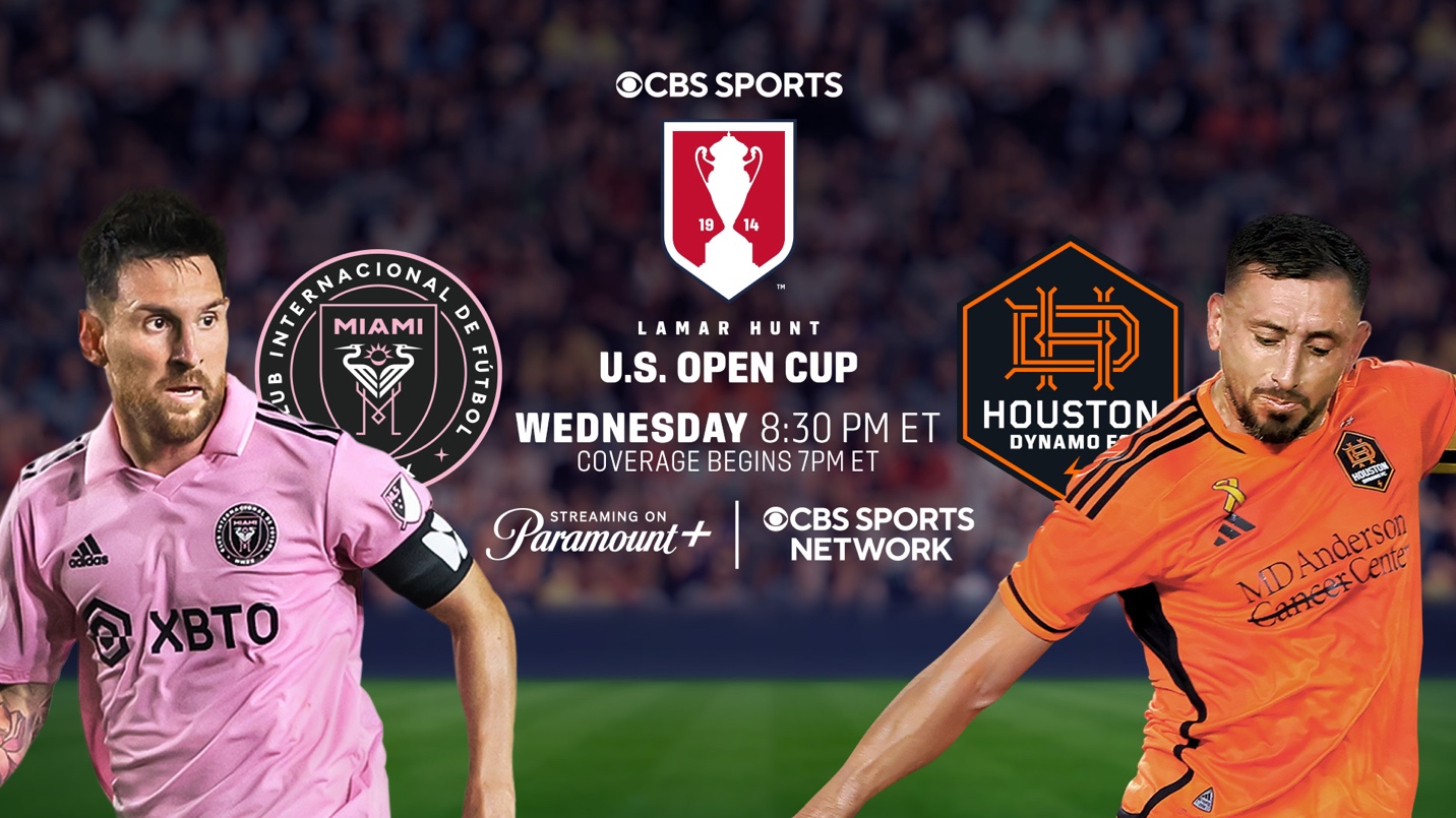 Paramount Press Express  CBS SPORTS TO PROVIDE LIVE MATCH AND ON-SITE  STUDIO COVERAGE FOR U.S. OPEN CUP FINAL BETWEEN MESSI'S INTER MIAMI CF VS.  HOUSTON DYNAMO