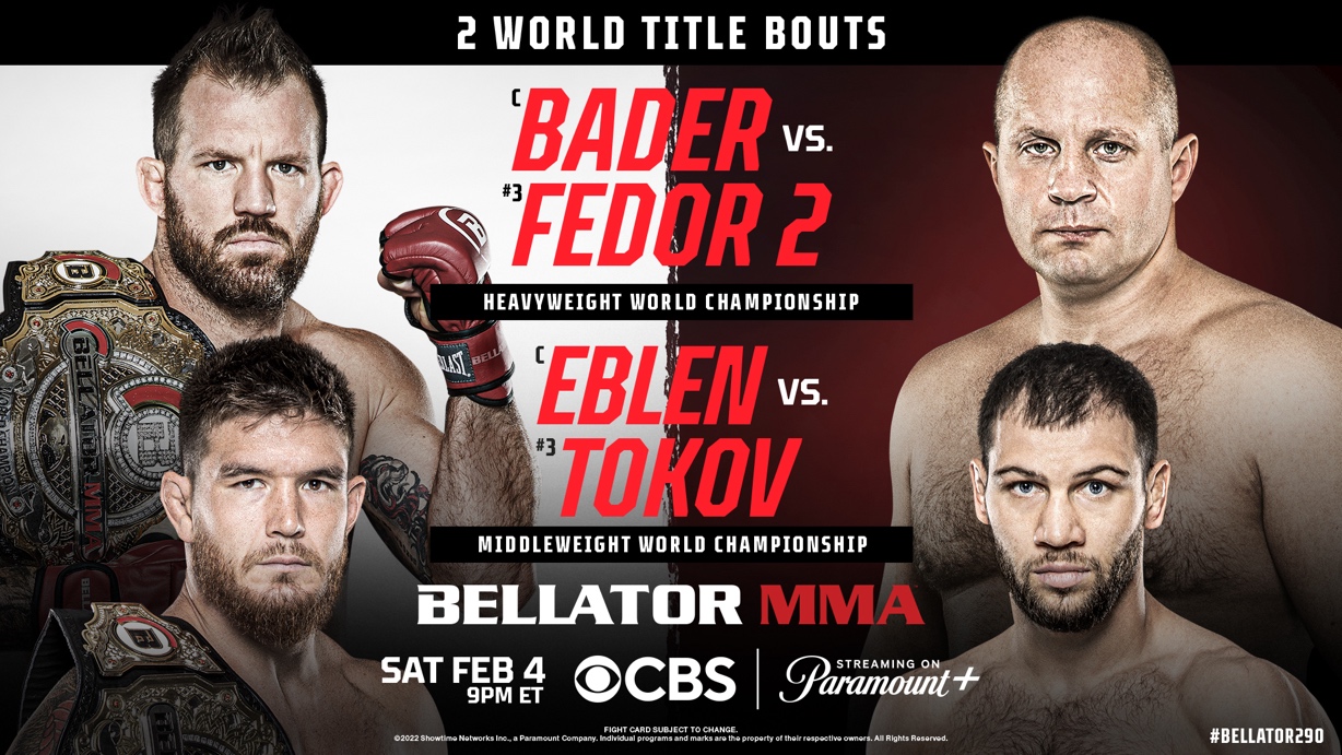 Paramount Press Express BELLATOR 290 LANDS NEW WORLD TITLE CO-MAIN EVENT AS UNBEATEN MIDDLEWEIGHT WORLD CHAMPION JOHNNY EBLEN FACES TEAM FEDORS ANATOLY TOKOV