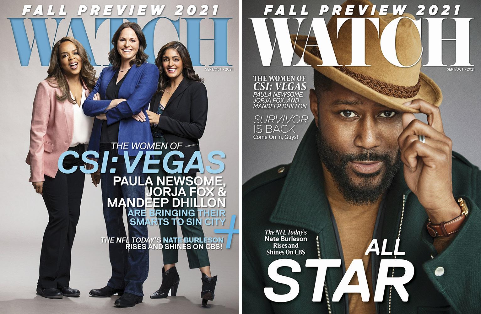 Paramount Press Express  WATCH MAGAZINE'S FALL PREVIEW ISSUE, FEATURING  COVER STARS PAULA NEWSOME, JORJA FOX AND MANDEEP DHILLON OF “CSI: VEGAS”  AND NATE BURLESON FROM “CBS MORNINGS” AND “THE NFL TODAY,”