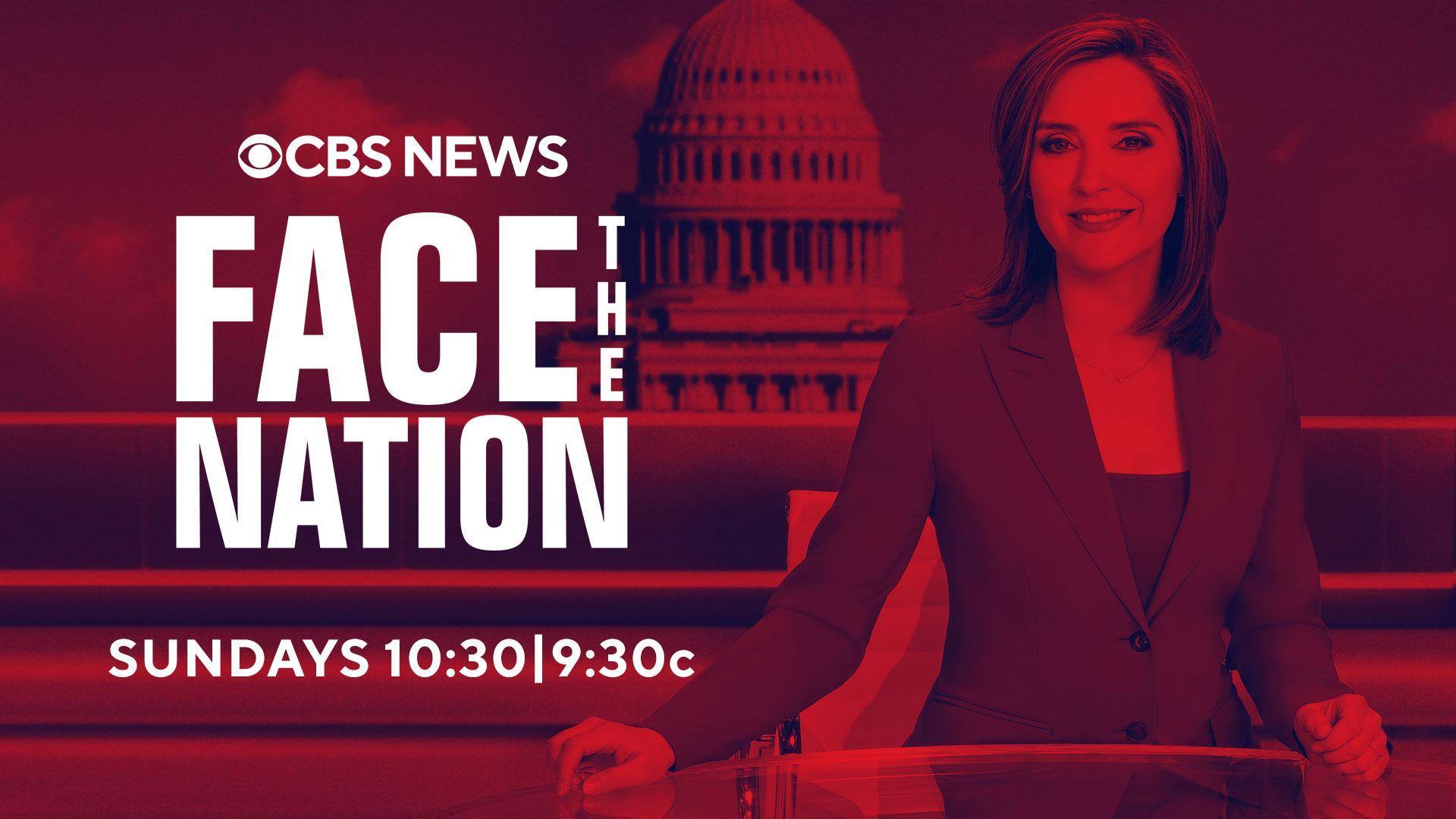 Press Express CBS NEWS’ “FACE THE NATION” IS 1 IN VIEWERS